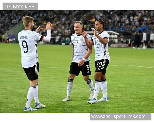 德国足球国际友谊赛精彩回顾与未来展望分析 德国足球国际友谊赛精彩回顾与未来展望分析